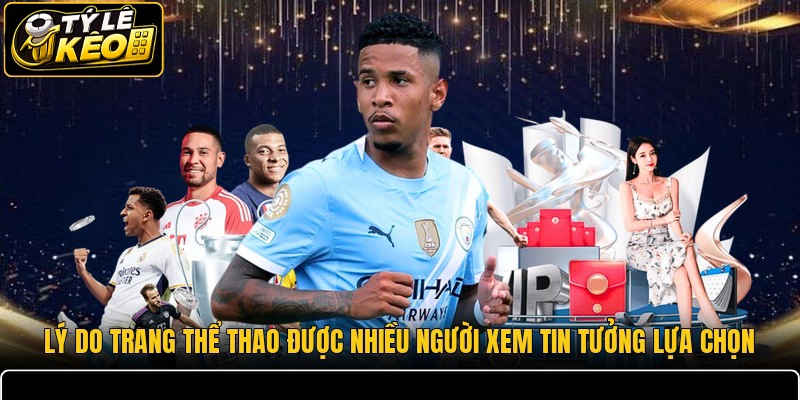 Lý do trang thể thao được nhiều người xem tin tưởng lựa chọn