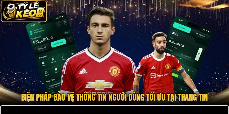 Biện pháp bảo vệ thông tin người dùng tối ưu tại trang tin