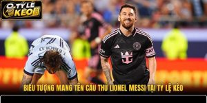 Cầu Thủ Lionel Messi