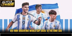 Đội Hình Argentina World Cup 2026
