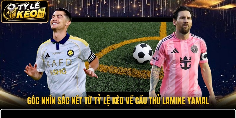 Cầu Thủ Lamine Yamal