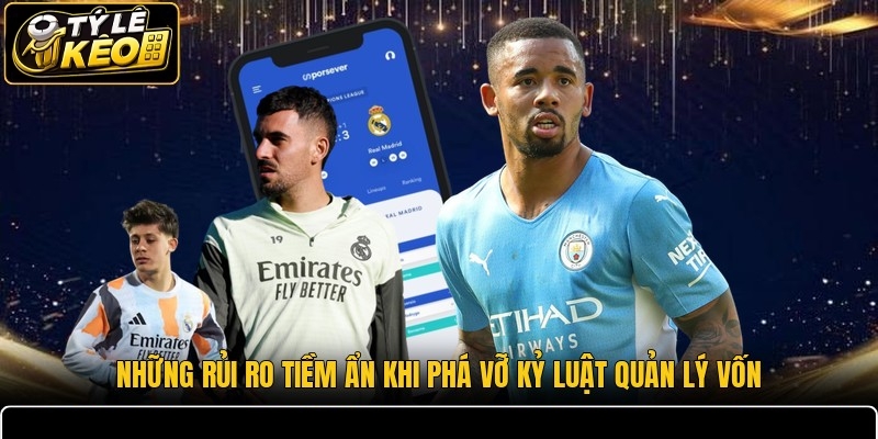 Những rủi ro tiềm ẩn khi phá vỡ kỷ luật quản lý vốn