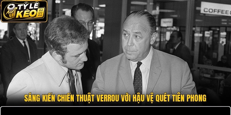 Sáng kiến chiến thuật verrou với hậu vệ quét tiên phong