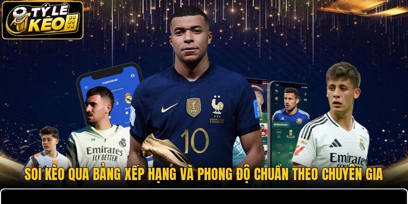 Soi kèo qua bảng xếp hạng và phong độ